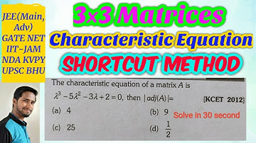Characteristic equation of 3×3 matrices shortcut || CSIR NET mathematical science lectures