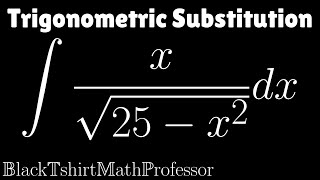 Trigonometric Substitution Problem 1 (Calculus 2)