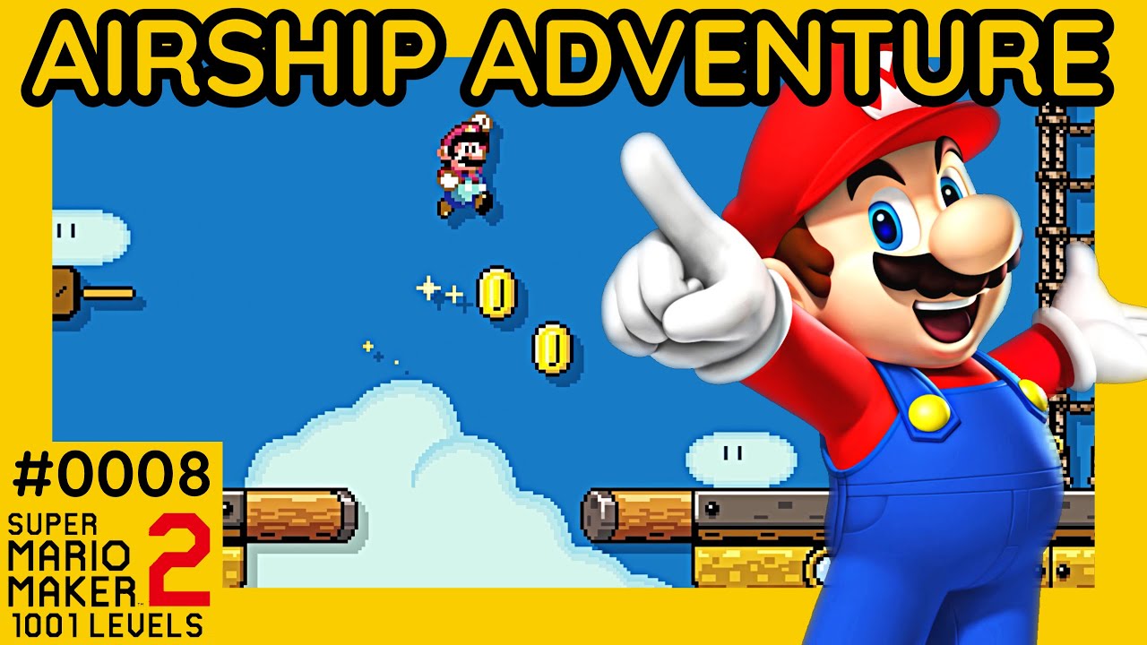 Airship Adventure! | Super Mario Maker 2 | 1001 Levels #0008 - YouTube