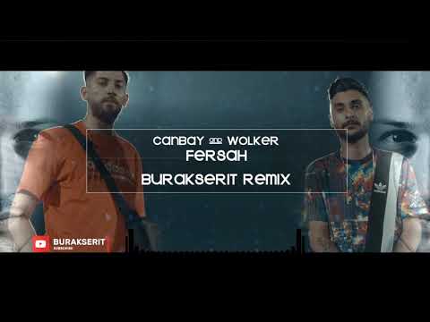 Canbay & Wolker - Fersah (Burak Şerit Remix)