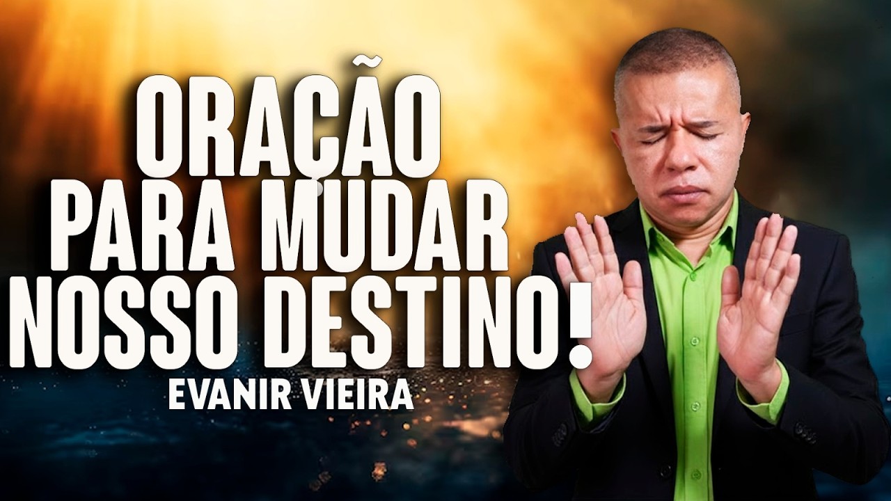 Oração forte para Deus mudar tudo!