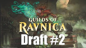 Guilds of Ravnica Draft #2