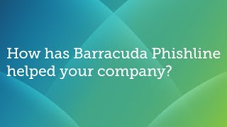 How has Barracuda Phishline helped your company? David West - Atlantic Bay Mortgage,