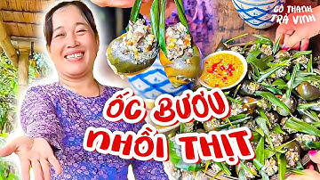 Ốc Bươu Nhồi Thịt Đơn Giản - Bí Kíp Hay Sơ Chế Ốc Sạch | Cô Thanh Trà Vinh