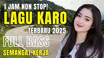 NON STOP 1 JAM LAGU KARO VIRAL 2025‼️TEMAN PERJALANAN | #lagukaroviral #lagukaroterbaru