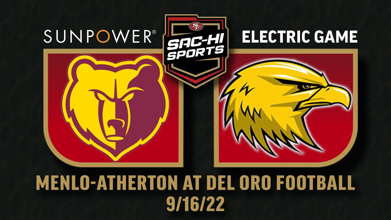 Menlo Atherton at Del Oro Football 9.16.22 I SunPower Electric Game
