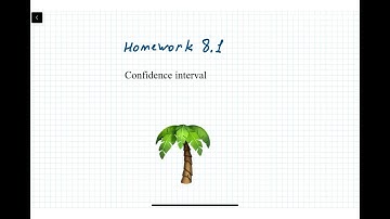 Statistics_ H: Homework 8.1 Confidence Interval