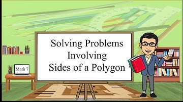 MATH7_PROBLEM SOLVING INVOLVING SIDES OF A POLYGON