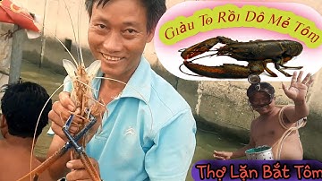 Lặn Tôm Càng Xanh Khủng Lồ Ngoài Sông Cái Dưới Dạ Cầu Vàm Cống😱catch shrimp-Gió Đồng Vlogs