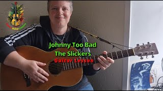 Johnny Too Bad | The Slickers | Guitar Lesson