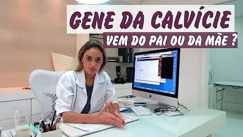 O gene da calvcie vem do pai ou da me?