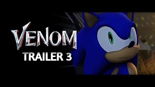 Venom Trailer 3 But With Sonic The Hedgehog