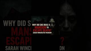 Why Did She Build a Mansion to Escape Death? #WinchesterMystery #HauntedHouse #CreepyHistory