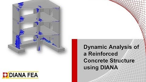 Webinar: Nonlinear Dynamic Analysis of Reinforced Concrete Structures Using DIANA