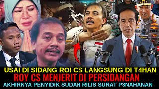 USAI DI SIDANG ROI CS LANGSUNG DITAH4N❗ ROY CS MENJERIT DIPERSIDANGAN PENYIDIK RILIS SURAT PENAHAN4N