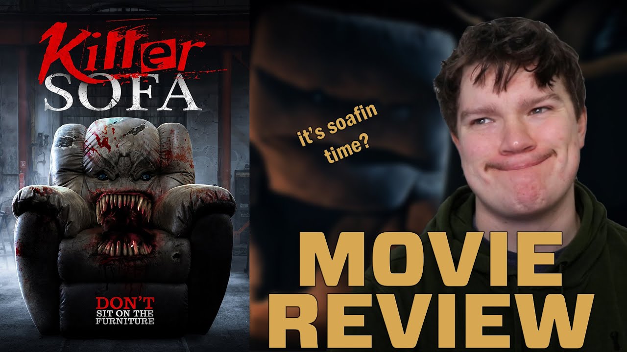 Killer Sofa Is The Worst Movie About Murderous Furniture - Movie Review