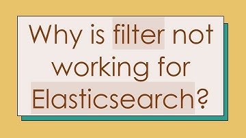 Why is filter not working for Elasticsearch?