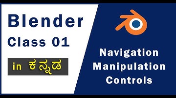 Blender Tutorial in Kannada I Class 01 I Navigation and Manipulation Controls
