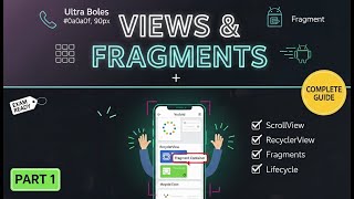 Android Views &amp; Fragments Complete Tutorial | Part 1