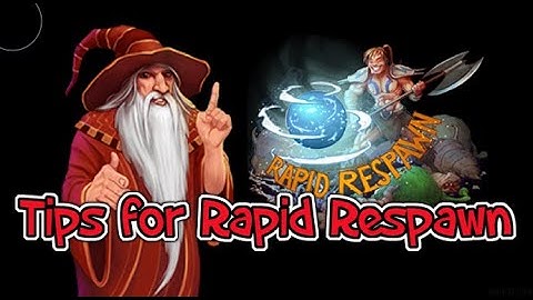 General tips for Rapid Respawn