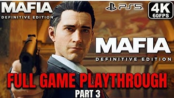 MAFIA DEFINITIVE EDITION Gameplay Walkthrough Part 3 FULL GAME [4K 60FPS] - No Commentary