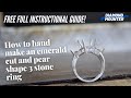 Emerald Cut 4 Claw and Pear shapes 3 Stone Ring Full Instructional Guide