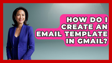 How Do I Create An Email Template In Gmail? - TheEmailToolbox.com