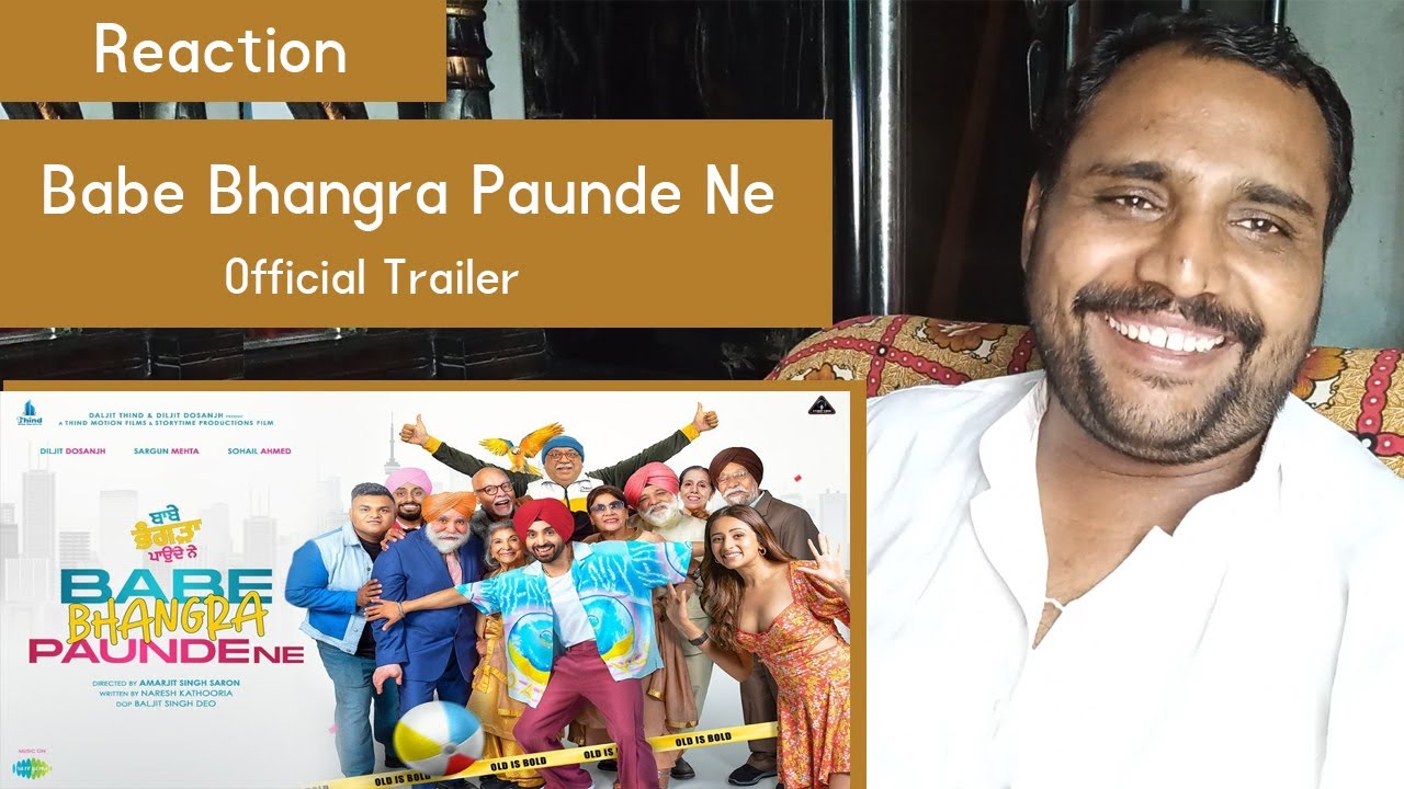 REACTION Babe Bhangra Paunde Ne (Official Trailer) Diljit Dosanjh, Sargun Mehta, Sohail Ahmed