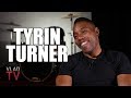 Tyrin Turner on Career Slowing Down, Felt He Didn't Need to Audition Anymore