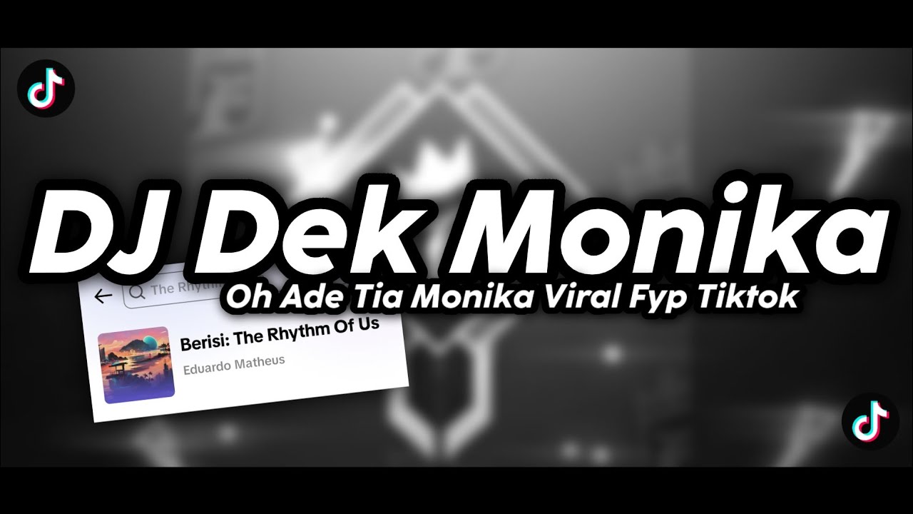 DJ OH ADEK TIA MONIKA FULLBASS TERBARU MENGKANE VIRAL FYP TIKTOK
