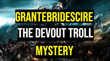 AC Valhalla Grantebridgescire Mystery The Devout Troll Angry Monk