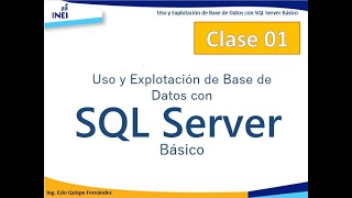 Uso y Explotación de Base de Datos con SQL SERVER básico  Clase 01