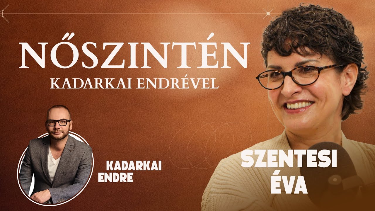 Szentesi Éva - NŐSZINTÉN Kadarkai Endrével