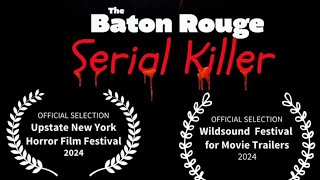 Behind the Scenes of The Baton Rouge Serial Killer. Derrick Todd Lee
