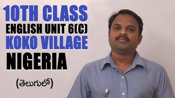 10th Class English Unit 6(C) || Tale Of Three Villages || Koko Village Nigeria || Sudhakar Vemagiri