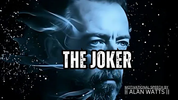 The Psychology Of The Joker | Alan Watts