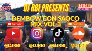 DEMBOW MIX CON SAOCO VOL.3 2022 🇩🇴 DJ RBI (ROCHY, KIKO EL CRAZY, BRAULIO FOGON, CHERRY, 37, YAISEL)