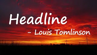 Louis Tomlinson – Headline Lyrics