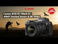 Canon EOS R7 Mark II Leaks: 40MP Stacked Sensor &amp; 8K Video Confirmed!