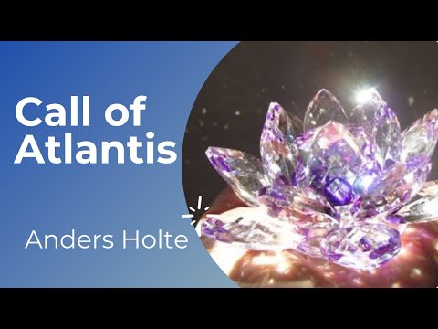 O chamado para Atlântida / Call of Atlantis - Anders Holte