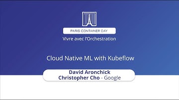 Cloud Native ML with Kubeflow - David Aronchick - Google