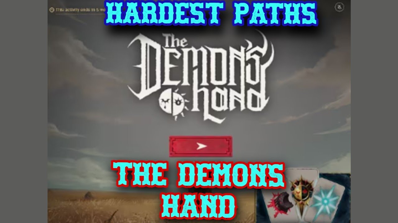 The Demon's Hand Full Walkthrough Path With Hardest Bosses League