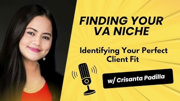 Episode 2: Finding Your VA Niche: Identifying Your Perfect Client Fit