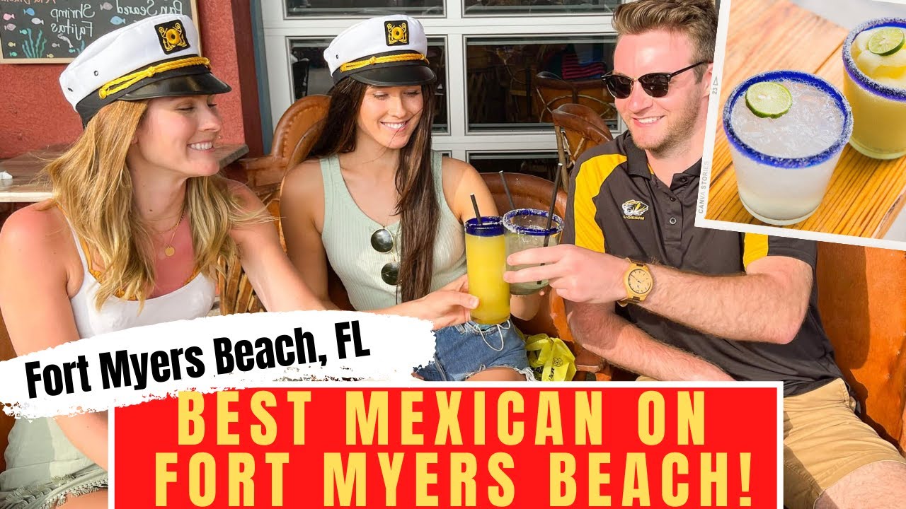 Best Mexican Restaurant on Fort Myers Beach, Florida And Best