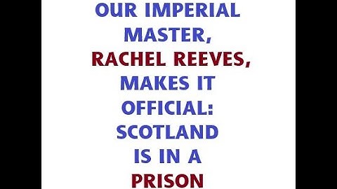 OFFICIAL: Rachel Reeves confirms Scotland is in a FORCED union with England, not a voluntary one