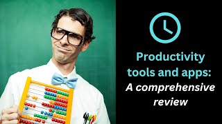 Productivity tools and apps: A comprehensive review screenshot 5