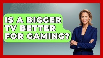 Is A Bigger TV Better For Gaming? - NextGen Viewing and Audio