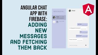 Angular Chat App with Firebase (4/6): Adding new chat messages and fetching them back! screenshot 5