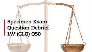 A debrief of question 50 in the corporate and business law (glo)
specimen exam.