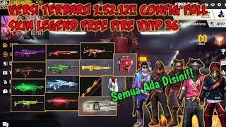 KALIAN WAJIB COBAIN SEKARANG!! DATA CONFIG FULL SKIN FREE FIRE LEGEND VERSI TERBARU